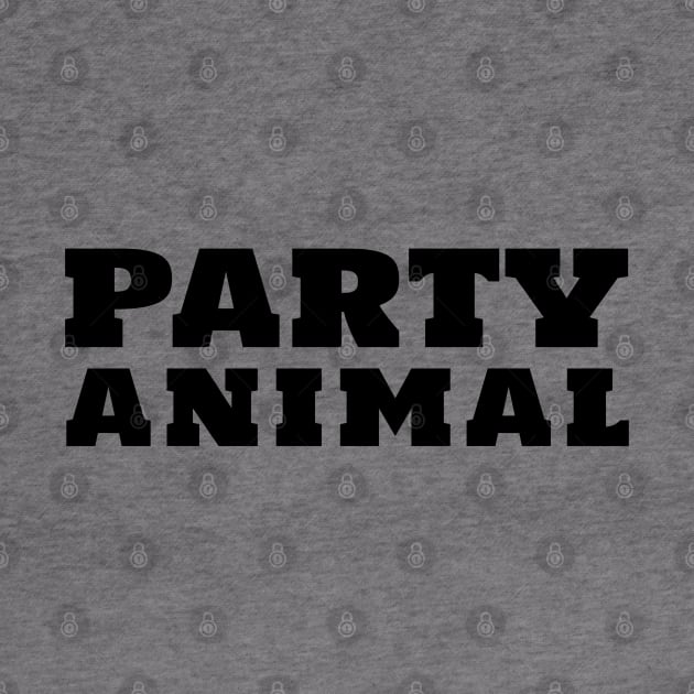 Party Animal. Fun Party Lover Saying by That Cheeky Tee